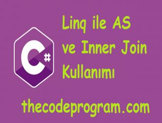 Linq ile AS ve Inner Join Kullanımı