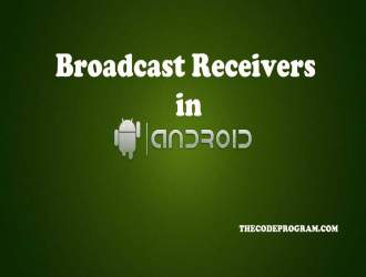Broadcast Receivers in Android